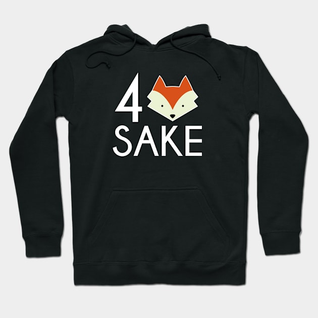 For Fox Sake Hoodie by VectorPlanet